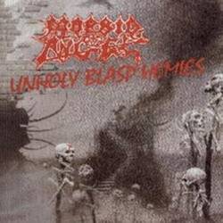 Morbid Angel : Unholy Blasphemies